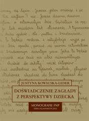 Okładka książki Doświadczenie zagłady z perspektywy dziecka w polskiej literaturze dokumentu osobistego