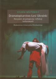 Okładka książki Dramatopisarstwo Łesi Ukrainki Horyzont aksjologiczny refleksji kulturowych