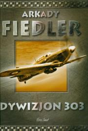 Dywizjon 303. Autor: Arkady Fiedler. Dadada.pl Okładka książki Dywizjon 303