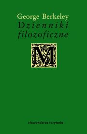 Dzienniki filozoficzne. Autor: Berkeley George. Dadada.pl Okładka książki Dzienniki filozoficzne