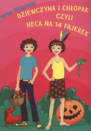 Okładka książki Dziewczyna i chłopak czyli heca na 14 fajerek