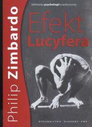 Okładka książki Efekt Lucyfera Dlaczego dobrzy ludzie czynia zło