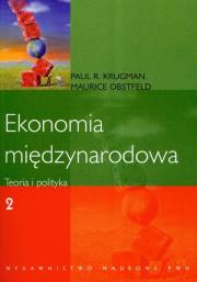 Ekonomia międzynarodowa Teoria i polityka t.2. Autor: Krugman Paul R., Obstfeld Maurice. Dadada.pl Okładka książki Ekonomia międzynarodowa Teoria i polityka t.2