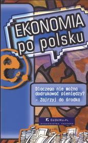 Ekonomia po polsku. Autor: Dariusz Filar, Andrzej Rzonca (red.). Dadada.pl Okładka książki Ekonomia po polsku