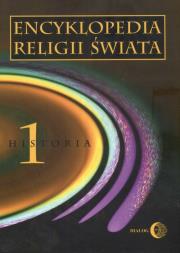 Encyklopedia religii świata t.1 Historia. Wydawca: Wydawnictwo Dialog. Dadada.pl Opakowanie Encyklopedia religii świata t.1 Historia