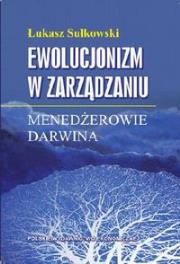 Okładka książki Ewolucjonizm w zarządzaniu
