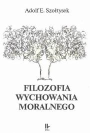 Okładka książki Filozofia wychowania morlnego