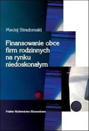 Okładka książki Finansowanie obce firm rodzinnych na rynku niedoskonałym