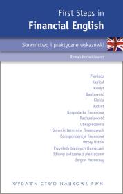 First Steps in Financial English Słownictwo i praktyczne wskazówki. Autor: Kozierkiewicz Roman. Dadada.pl Okładka książki First Steps in Financial English Słownictwo i praktyczne wskazówki