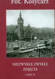 Fot. Kosycarz Niezwykłe zwykłe zdjęcia Część 4. Wydawca: Kosycarz Foto Press. Dadada.pl Opakowanie Fot. Kosycarz Niezwykłe zwykłe zdjęcia Część 4
