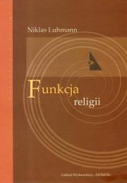 Funkcja religii. Autor: Luhmann Niklas. Dadada.pl Okładka książki Funkcja religii