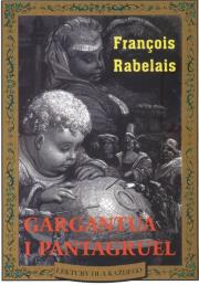 Gargantua i Pantagruel SIEDMIORÓG. Autor: Rabelais Francois. Dadada.pl Okładka książki Gargantua i Pantagruel SIEDMIORÓG