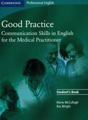 Okładka książki Good Practice Student's Book Communication Skills in English for the Medical Practitioner