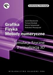 Grafika Fizyka Metody numeryczne. Autor: Matulewski Jacek, Dziubak Tomasz, Sylwestrzak Marcin. Dadada.pl Okładka książki Grafika Fizyka Metody numeryczne
