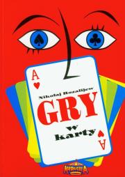 Gry w karty. Autor: Rozalijew Nikołaj. Dadada.pl Okładka książki Gry w karty