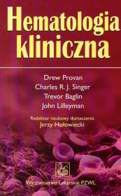 Hematologia kliniczna. Autor: Provan Drew, Singer Charles R. J., Baglin Trevor. Dadada.pl Okładka książki Hematologia kliniczna