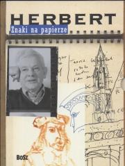 Herbert Znaki na papierze  / Norwid Znaki na papierze. Autor: Joanna Kułakowska-Lis. Dadada.pl Okładka książki Herbert Znaki na papierze  / Norwid Znaki na papierze