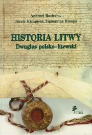 Historia Litwy Dwugłos polsko litewski. Autor: Kiaupiene Jurate, Kiaupa Zigmantas. Dadada.pl Okładka książki Historia Litwy Dwugłos polsko litewski
