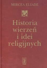 Okładka książki Historia wierzeń i idei religijnych T. 3