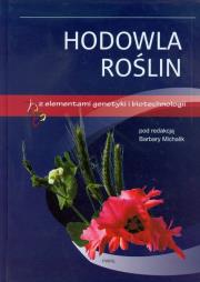 Hodowla roślin z elementami genetyki i biotechnologii. Autor: Barbara Michalik (red.). Dadada.pl Okładka książki Hodowla roślin z elementami genetyki i biotechnologii