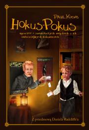 Hokus - Pokus. Opowieść o znamienitych magikach. Autor: Kieve Paul. Dadada.pl Okładka książki Hokus - Pokus. Opowieść o znamienitych magikach