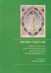 Opakowanie Homo viator Teksty i studia nad antropologią filozoficzną w średniowieczu