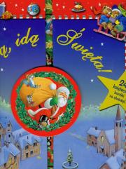 Idą idą Święta!. Autor: Casalis Anna. Dadada.pl Okładka książki Idą idą Święta!