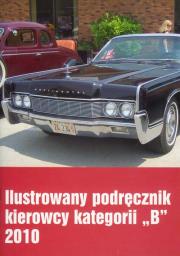 Ilustrowany podręcznik kierowcy kategorii 'B' 2010. Wydawca: MZ. Dadada.pl Opakowanie Ilustrowany podręcznik kierowcy kategorii 'B' 2010