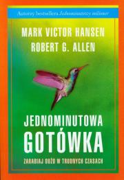 Okładka książki Jednominutowa gotówka zarabiaj dużo