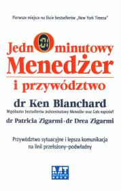 Jednominutowy menedżer i przywództwo. Autor: Ken Blanchard, Patricia Zigarmi, Drea Zigarmi. Dadada.pl Okładka książki Jednominutowy menedżer i przywództwo