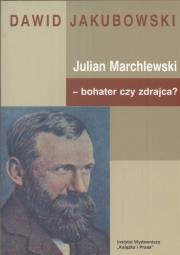 Okładka książki Julian Marchlewski bohater czy zdrajca