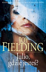 Julio, gdzie jesteś?. Autor: Fielding Joy. Dadada.pl Okładka książki Julio, gdzie jesteś?