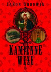 Kamienne węże. Autor: Goodwin Jason. Dadada.pl Okładka książki Kamienne węże