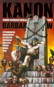 Kanon Barbarzyńców t.1. Autor:   Praca zbiorowa. Dadada.pl Okładka książki Kanon Barbarzyńców t.1
