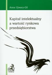 Kapitał intelektualny a wartość rynkowa przedsiębiorstwa. Autor: Ujwary-Gil Anna. Dadada.pl Okładka książki Kapitał intelektualny a wartość rynkowa przedsiębiorstwa