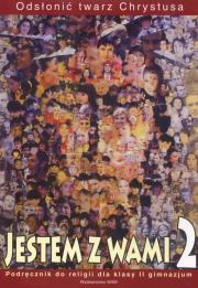 Katechizm GIM  2 Jestem z Wami WAM. Autor: Juda-Mieloch Małgorzata, Kubik Władysław SJ (red.), Łuszczak Grzegorz, Poniewierska Maria. Dadada.pl Okładka książki Katechizm GIM  2 Jestem z Wami WAM