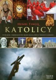 Katolicy. Autor: Henri Tincq. Dadada.pl Okładka książki Katolicy