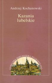 Kazania lubelskie. Autor: Kochanowski Andrzej. Dadada.pl Okładka książki Kazania lubelskie