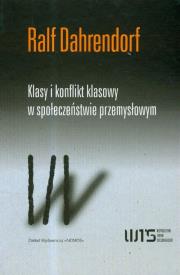 Klasy i konflikt klasowy w społeczeństwie przemysłowym. Autor: Dahrendorf Ralf. Dadada.pl Okładka książki Klasy i konflikt klasowy w społeczeństwie przemysłowym