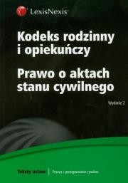 Kodeks rodzinny i opiekuńczy Prawo o aktach stanu cywilnego. Wydawca: LexisNexis. Dadada.pl Opakowanie Kodeks rodzinny i opiekuńczy Prawo o aktach stanu cywilnego