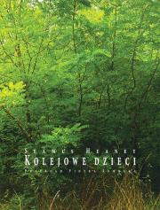 Kolejowe dzieci. Autor: Heaney Seamus. Dadada.pl Okładka książki Kolejowe dzieci