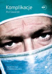 Komplikacje. Autor: Atul Gawande. Dadada.pl Okładka książki Komplikacje