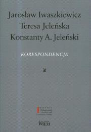 Korespondencja. Autor: Iwaszkiewicz Jarosław, Jeleńska Teresa, Jeleński Konstanty A.. Dadada.pl Okładka książki Korespondencja