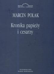 Kronika papieży i cesarzy. Autor: Polak Marcin. Dadada.pl Okładka książki Kronika papieży i cesarzy