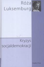 Kryzys socjaldemokracji. Autor: Luksemburg Róża. Dadada.pl Okładka książki Kryzys socjaldemokracji