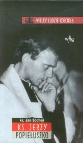 Ks Jerzy Popiełuszko. Autor: Sochoń Jan. Dadada.pl Okładka książki Ks Jerzy Popiełuszko
