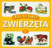 Okładka książki Kto to taki - zwierzęta cz.1