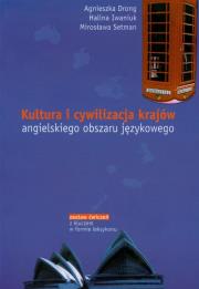 Kultura i cywilizacja krajów angielskiego obszaru językowego. Autor: Drong Agnieszka, Iwaniuk Halina, Setman Mirosława. Dadada.pl Okładka książki Kultura i cywilizacja krajów angielskiego obszaru językowego
