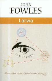 Larwa. Autor: John Fowles. Dadada.pl Okładka książki Larwa