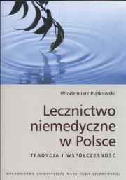 Lecznictwo niemedyczne w Polsce. Autor: Piątkowski Włodzimierz. Dadada.pl Okładka książki Lecznictwo niemedyczne w Polsce